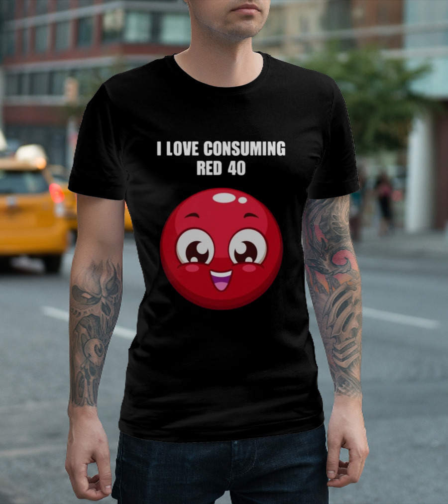 I Love Consuming Red 40 Cute Smiling Red Round Face T-Shirt
