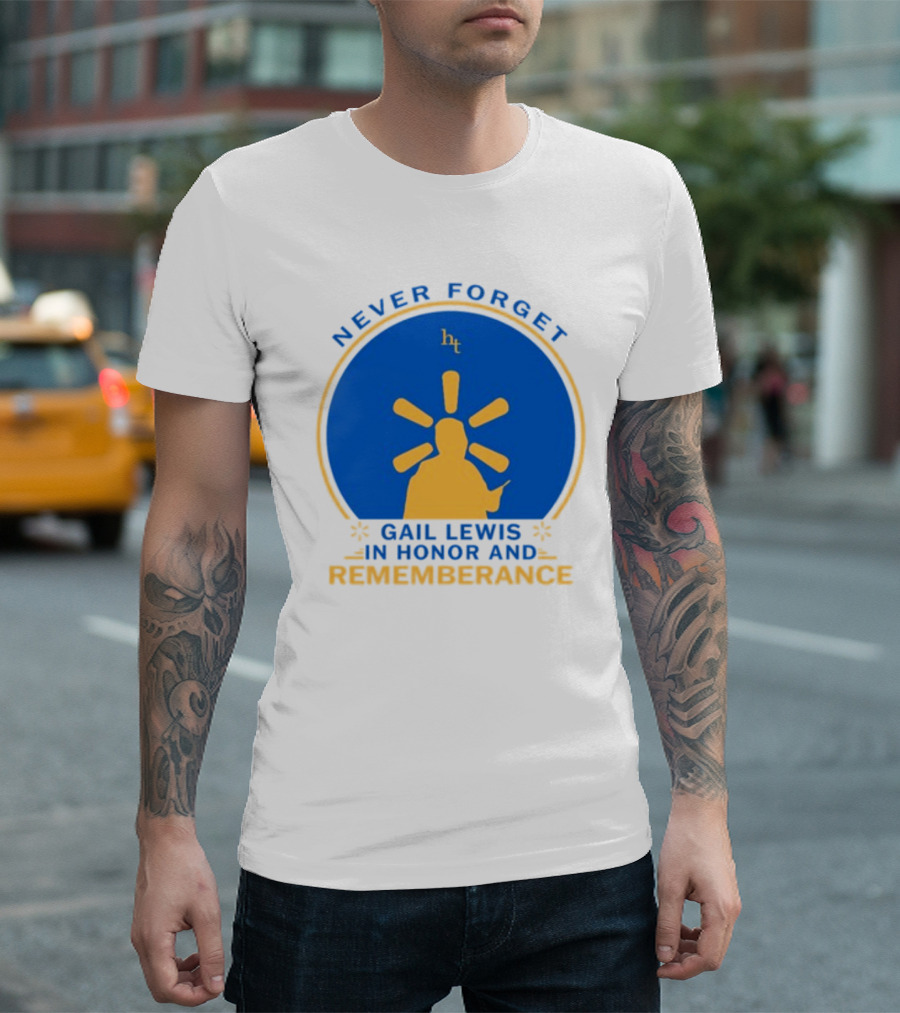 Never Forget Gail Lewis in Honor and Remembrance HT T-Shirt