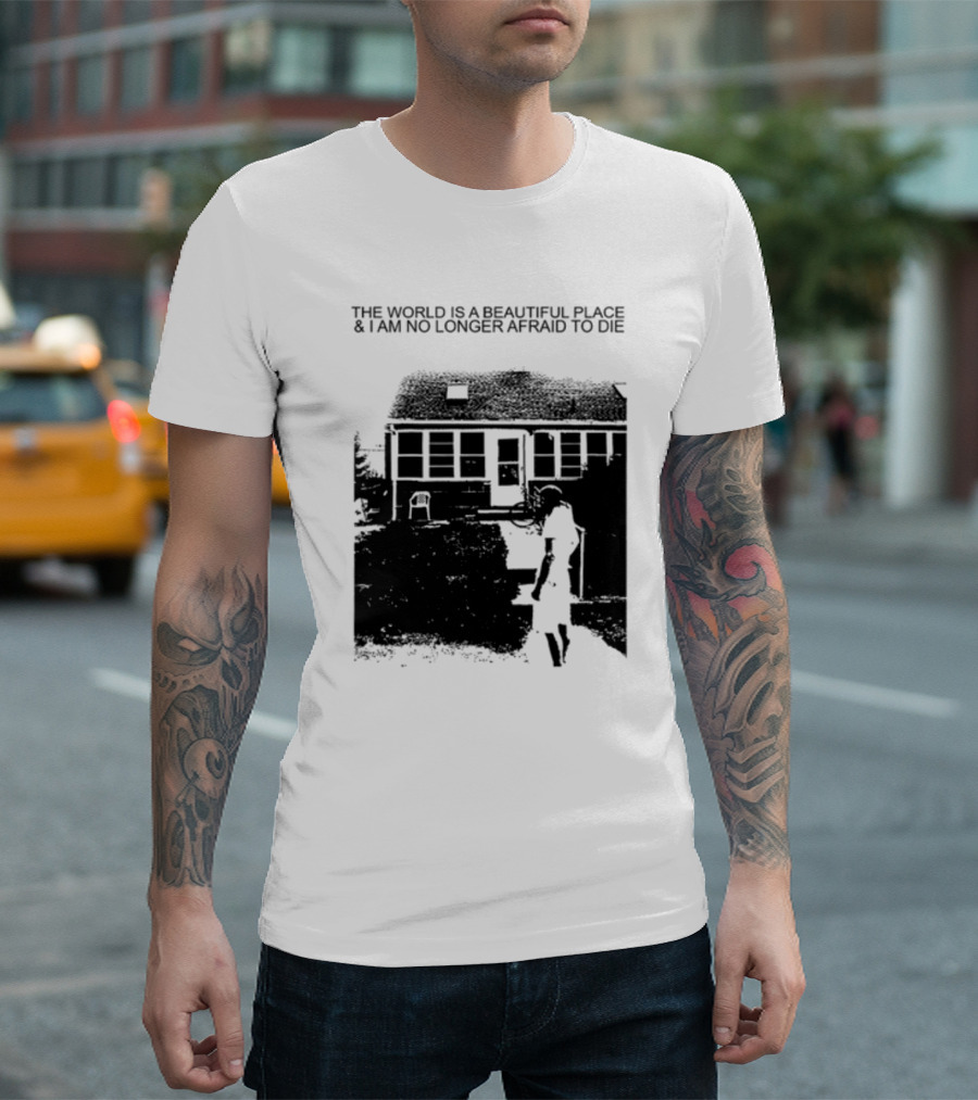 The World Is A Beautiful Place And I Am No Longer Afraid To Die Chair and Figure in Front of House T-Shirt