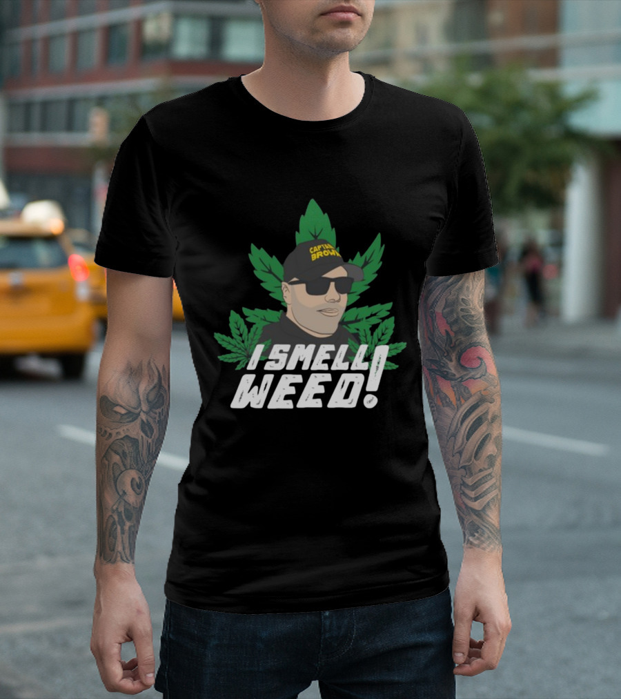 Captain Danny Brown I Smell Weed Marijuana Leaves Iconic T-Shirt
