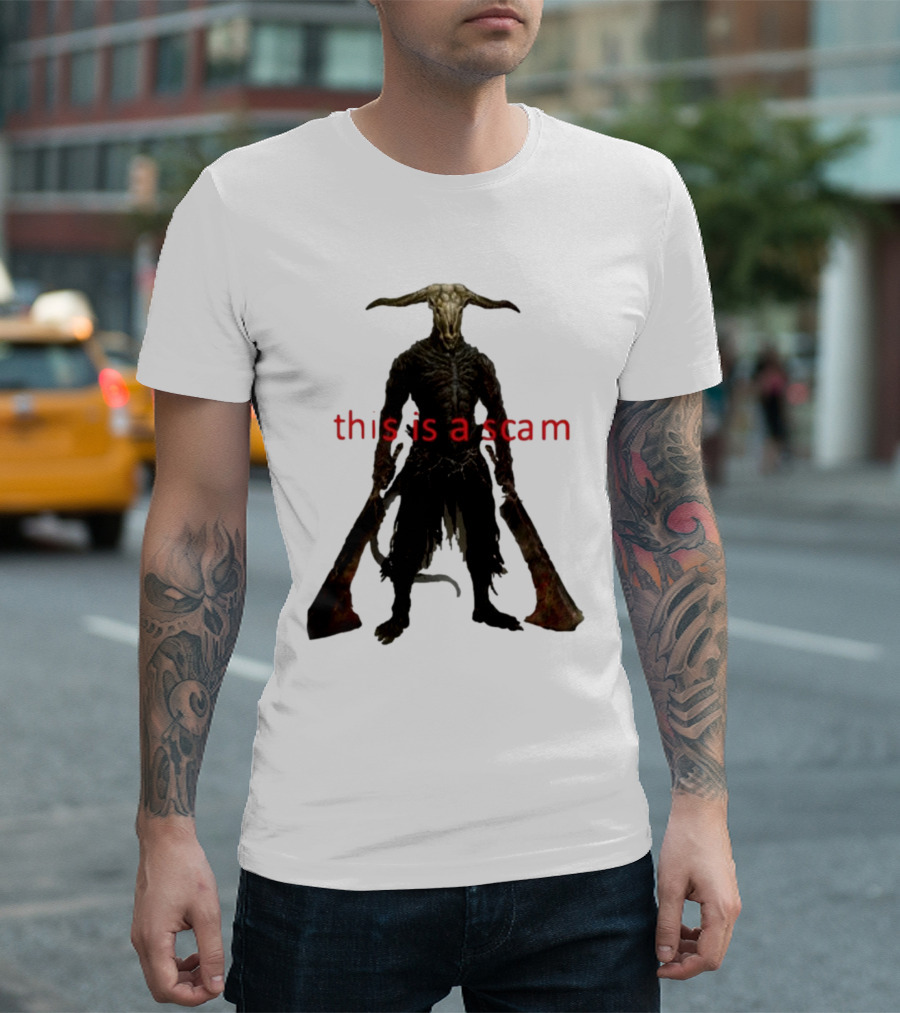 This Is A Scam Capra Demon Dark Souls Fan Art Monster Gaming Meme T-Shirt