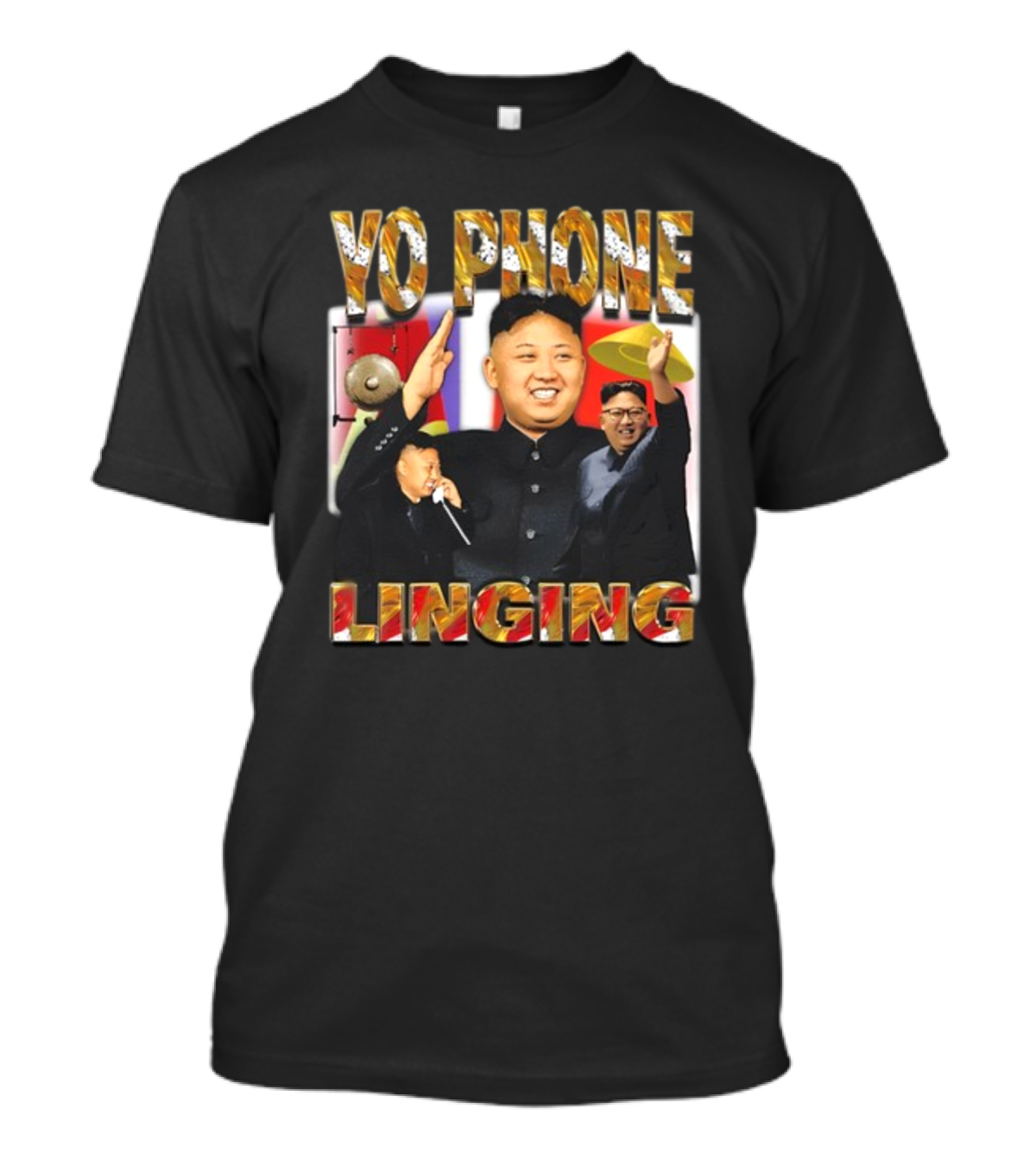 Yo Phone Linging Kim Jong Un Humor T-Shirt
