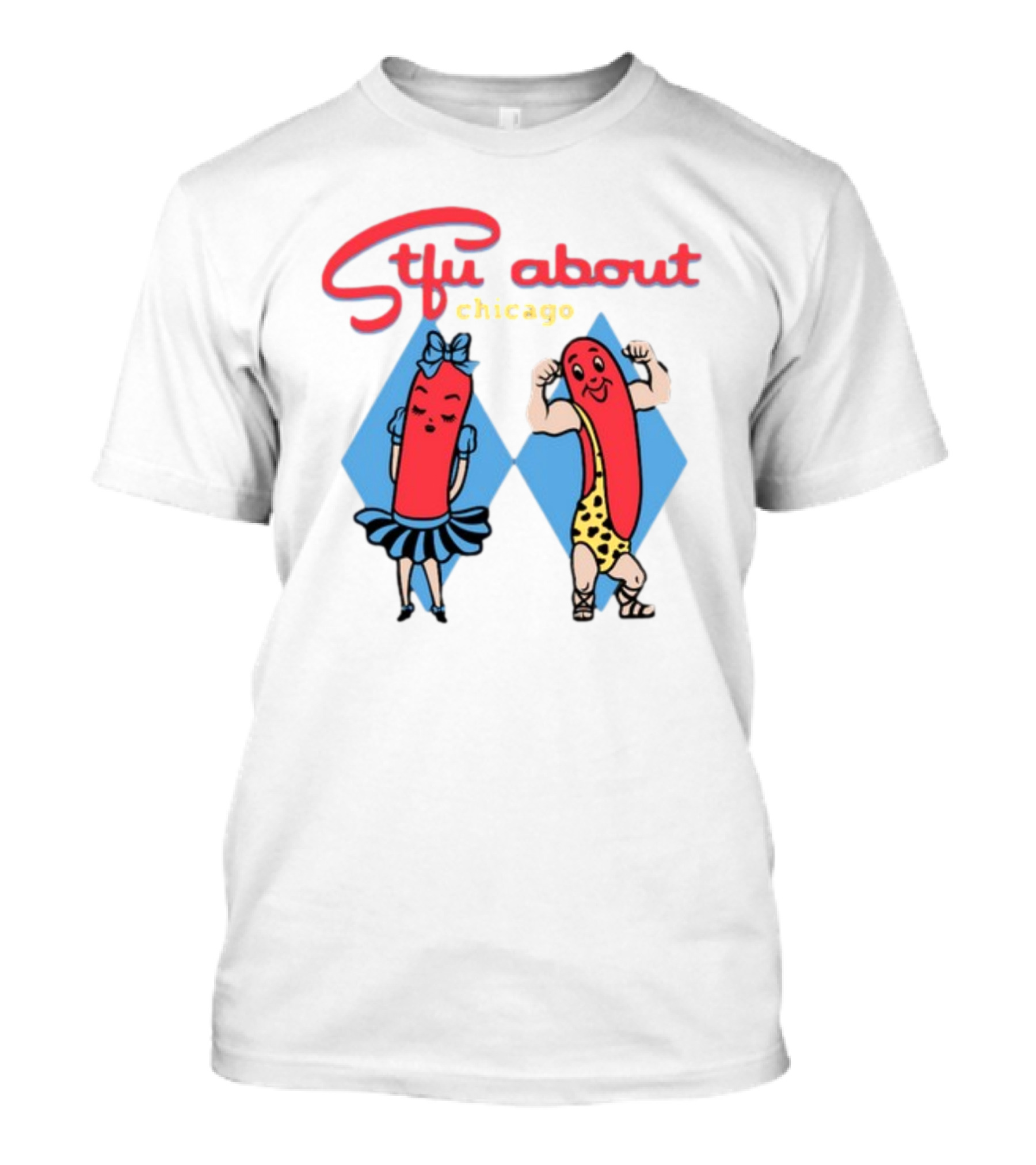 Stfu About Chicago Hot Dog Characters T-Shirt