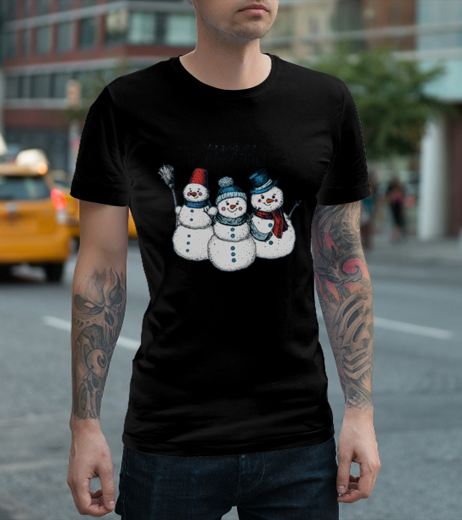Gotfunny Me And The Snowmies Festive Snowmen Trio With Hats And Scarves T-Shirt