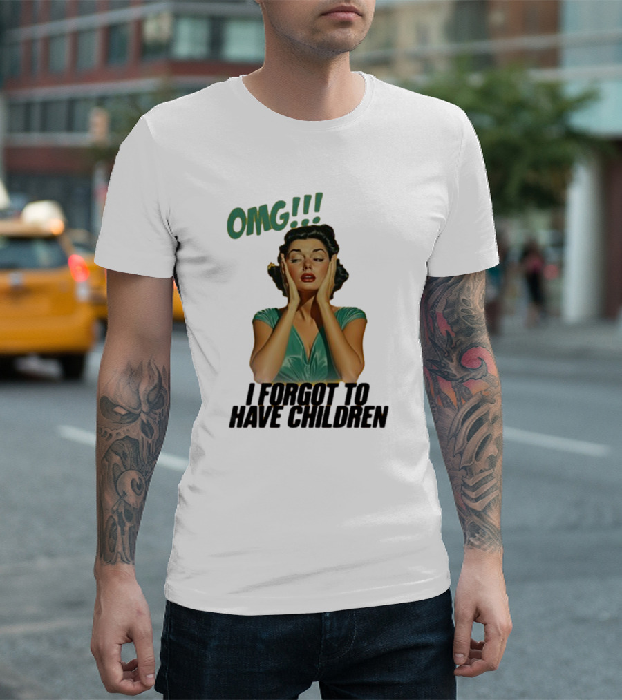 OMG I Forgot To Have Children Retro Woman with Hands on Face T-Shirt