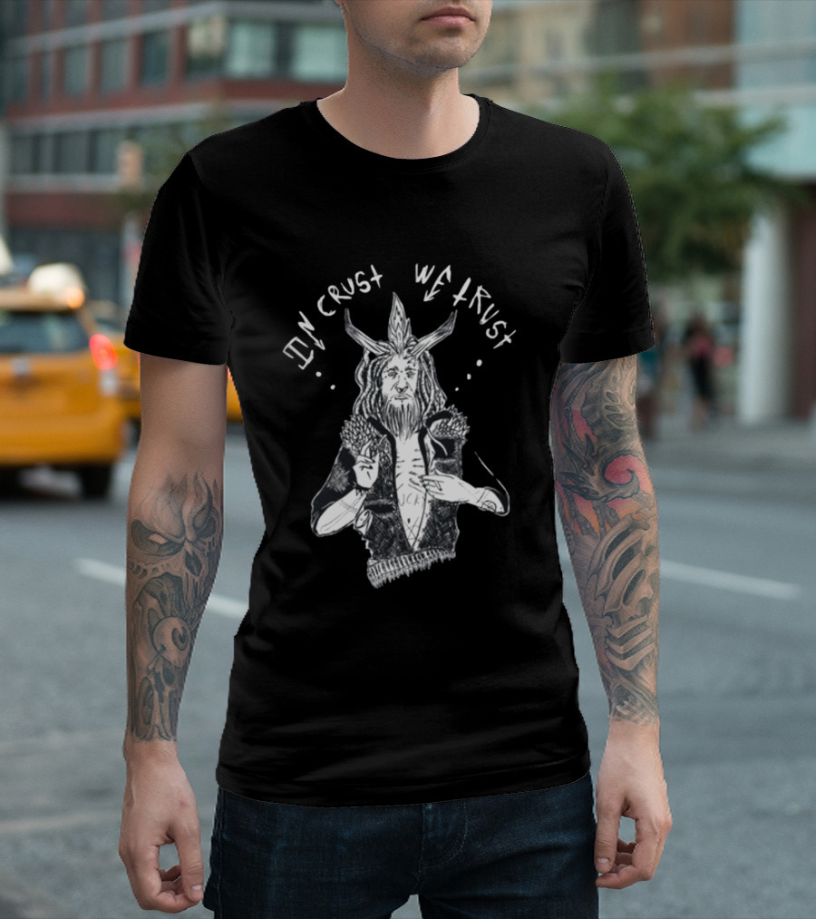 Punkwithacamera In Crust We Trust Punk Rock Anti-Establishment T-Shirt