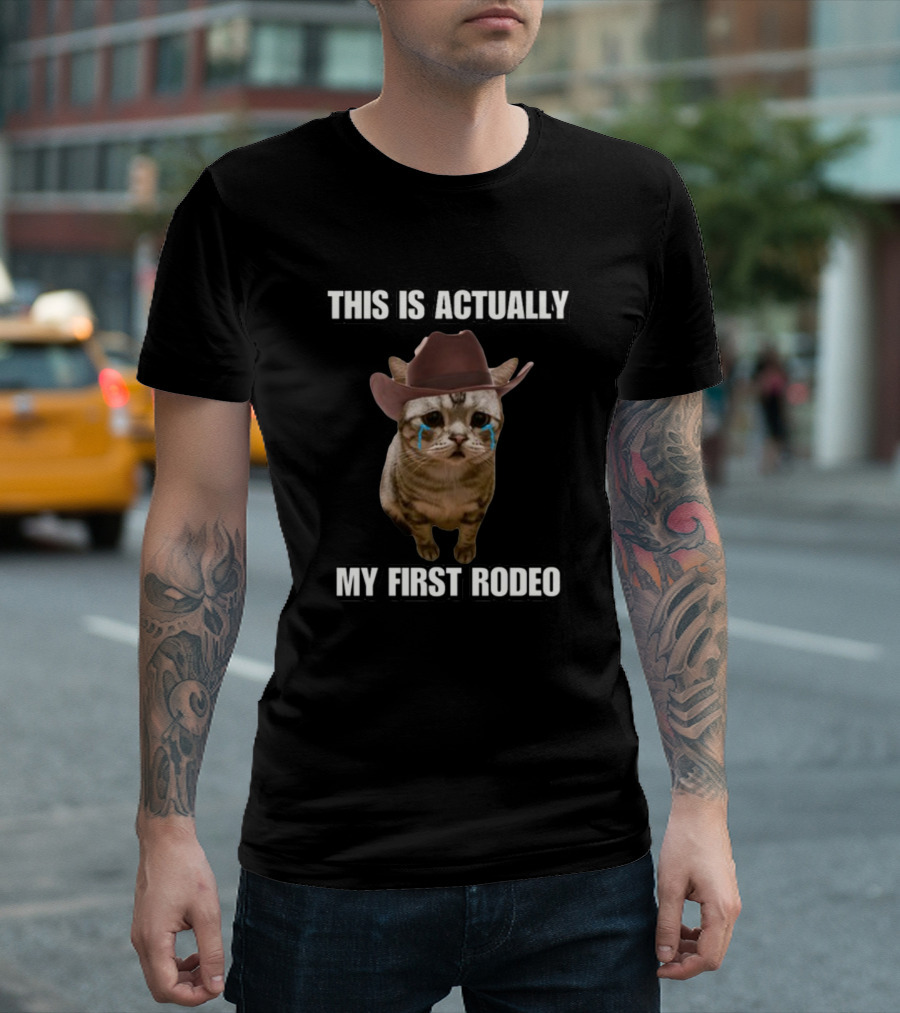 This Is Actually My First Rodeo Cringey Cat Cowboy Hat T-Shirt