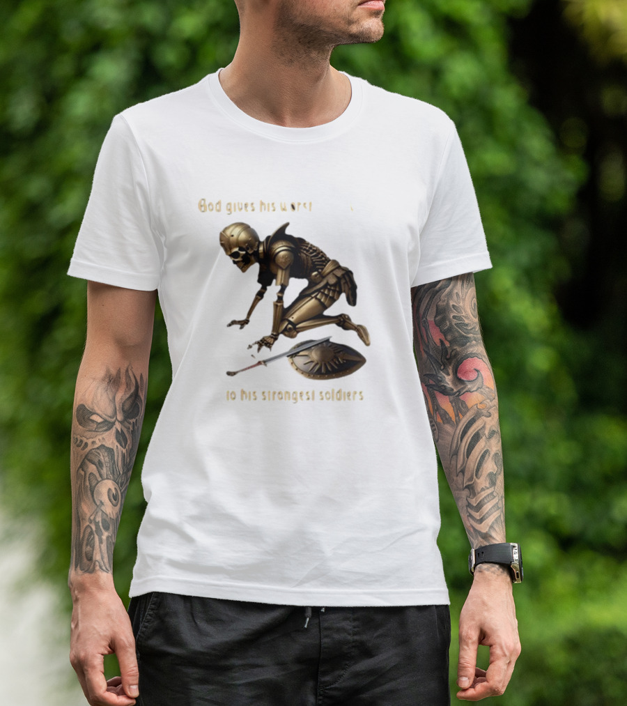 God Gives His Worst Tummy Aches To His Strongest Soldiers Skeleton Warrior T-Shirt