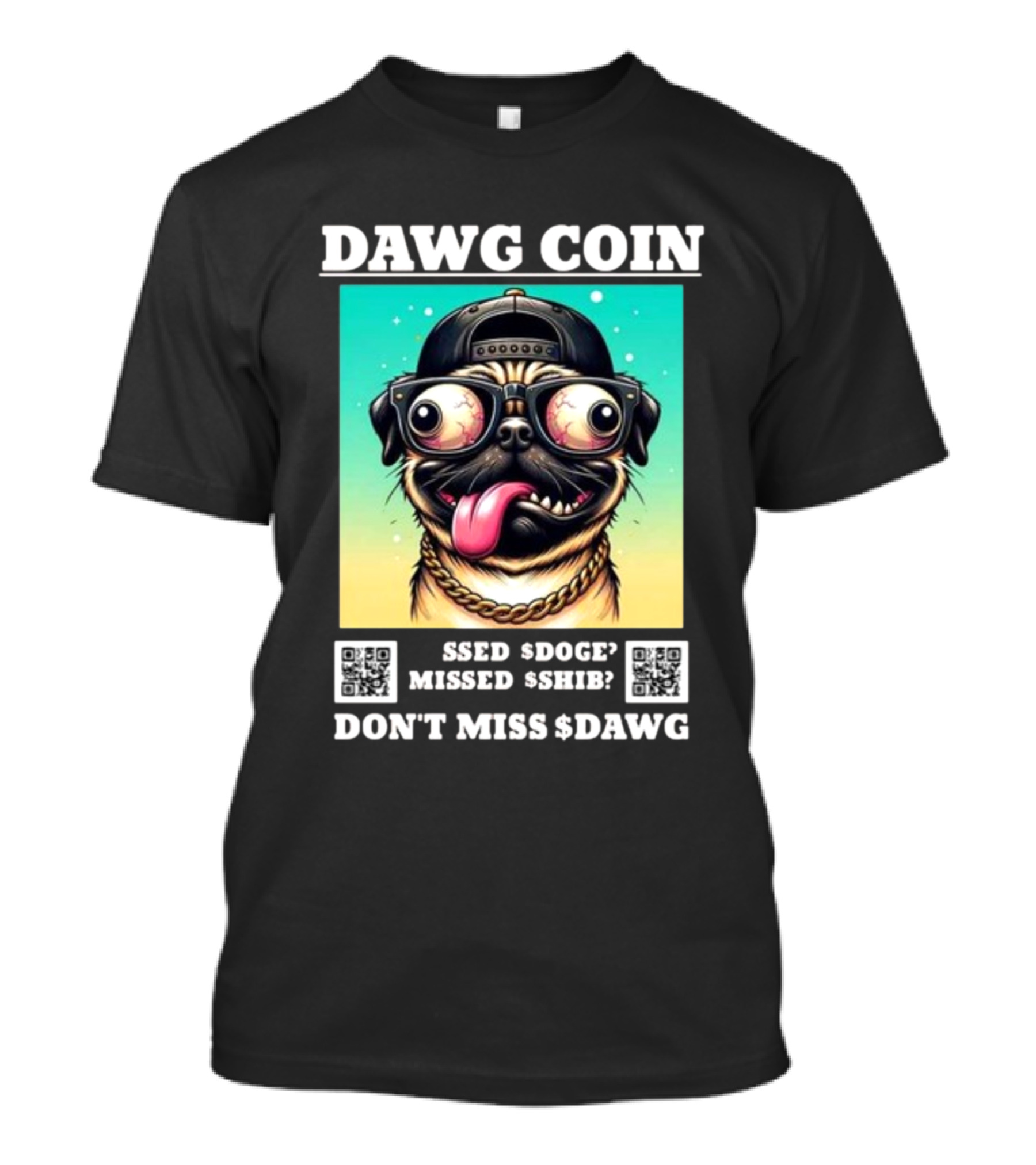 DAWG COIN Missed $Doge $Shib Don't Miss $Dawg T-Shirt