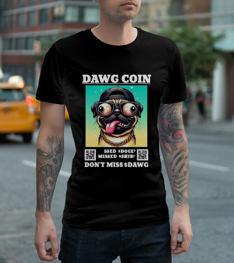 DAWG COIN Missed $Doge $Shib Don't Miss $Dawg T-Shirt