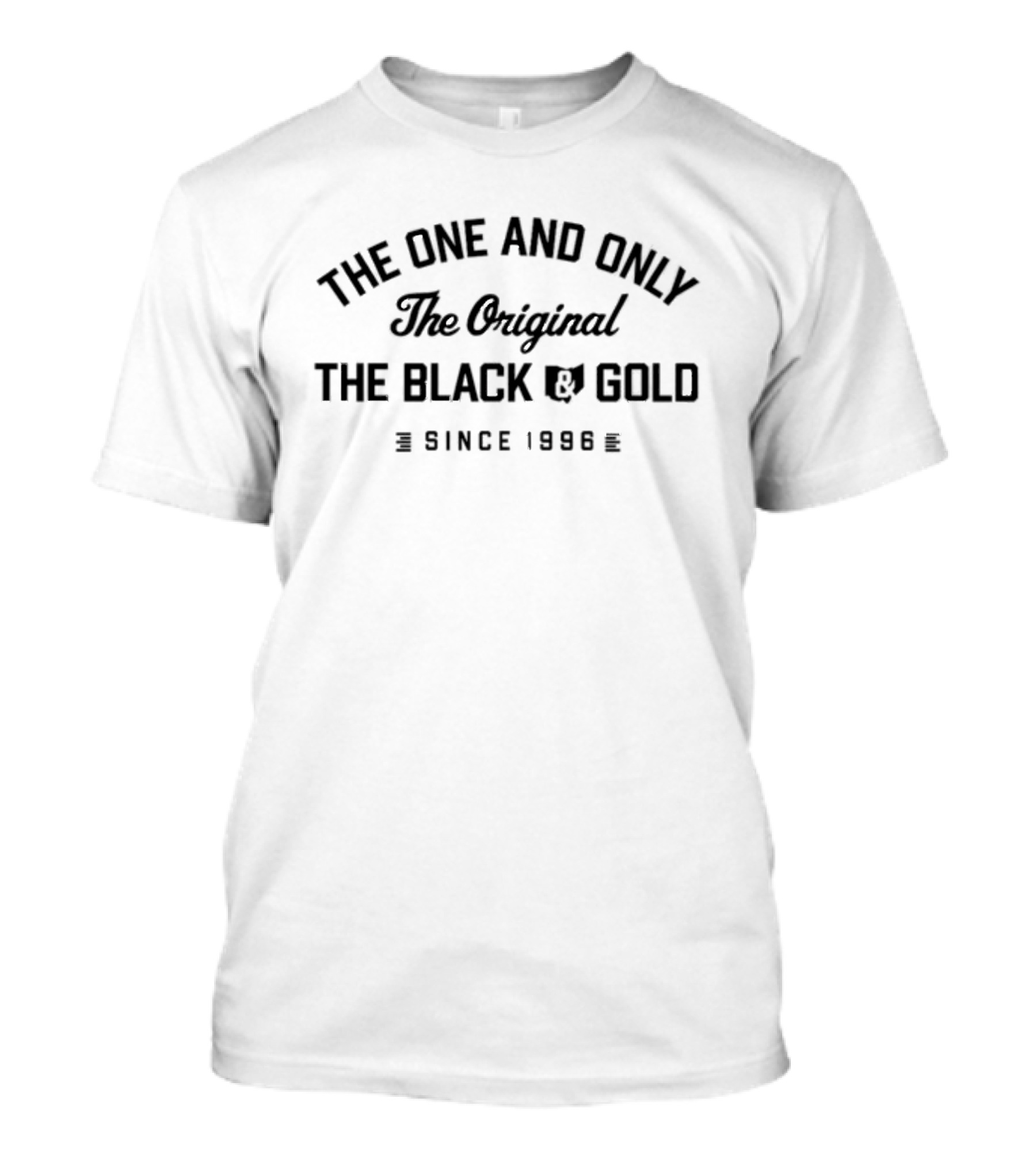 The One And Only The Original The Black And Gold Since 1996 T-Shirt