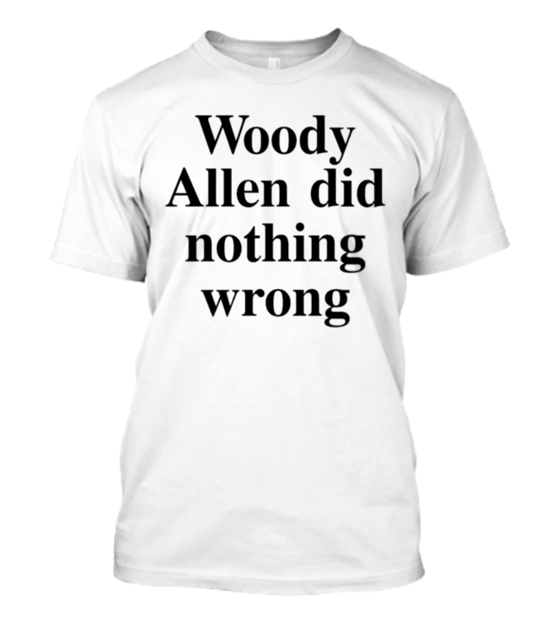 Woody Allen Did Nothing Wrong T-Shirt