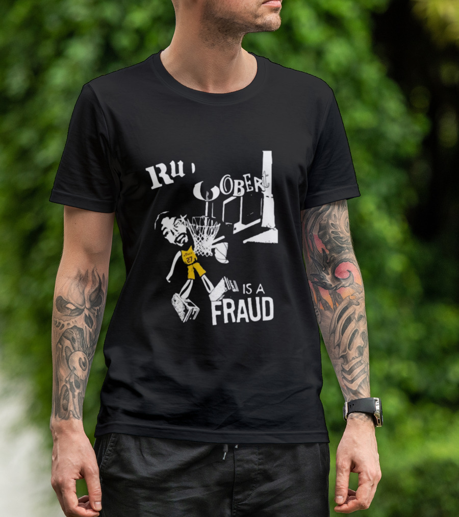 Rudy Gobert Is A Fraud Basketball T-Shirt