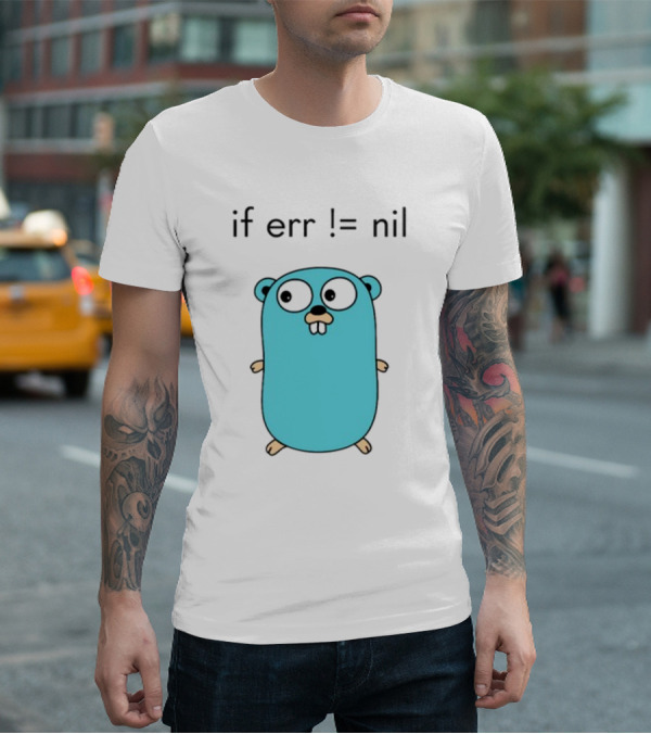 If Err = Nil Go Programming Gopher T-Shirt