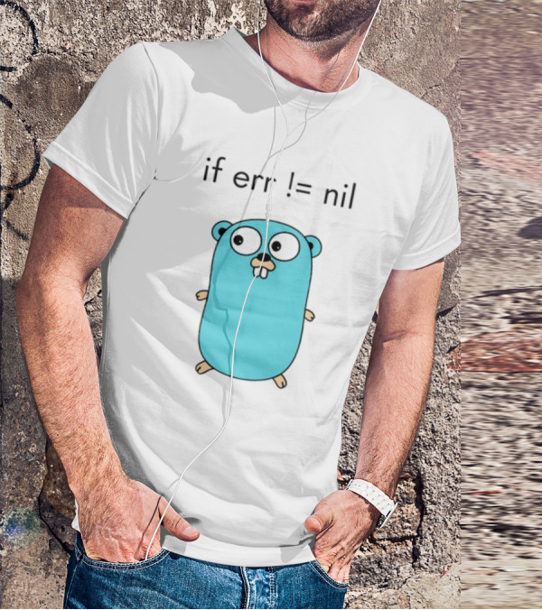 If Err = Nil Go Programming Gopher T-Shirt