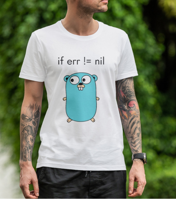 If Err = Nil Go Programming Gopher T-Shirt