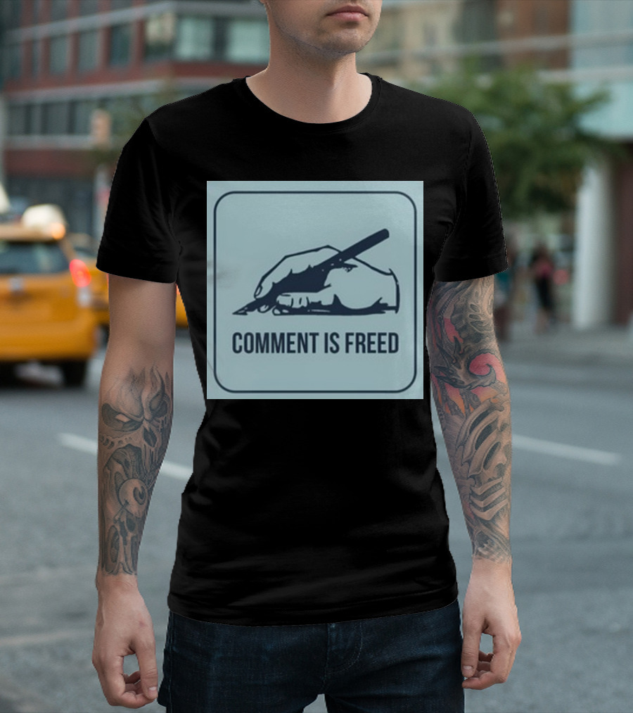Comment Is Freed Sam Freedman T-Shirt