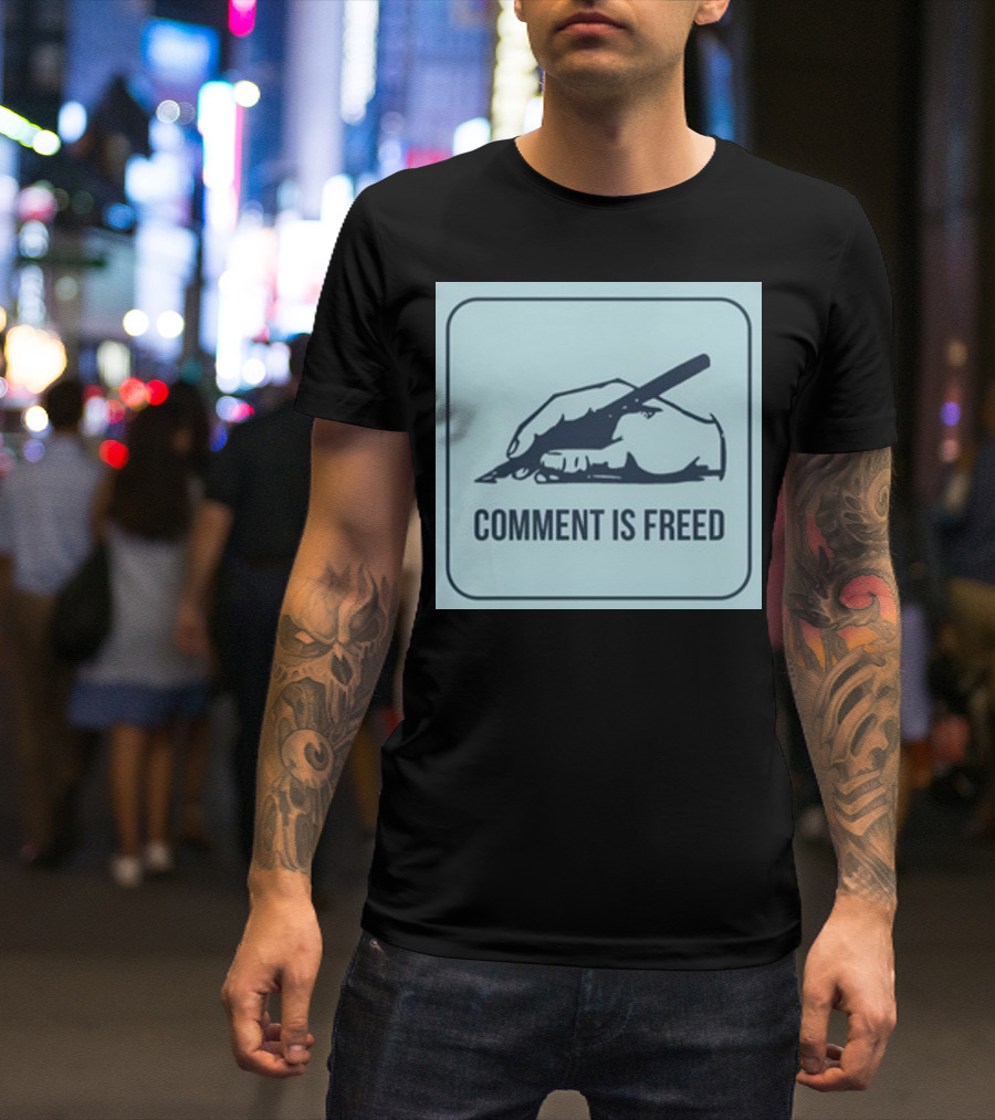 Comment Is Freed Sam Freedman T-Shirt
