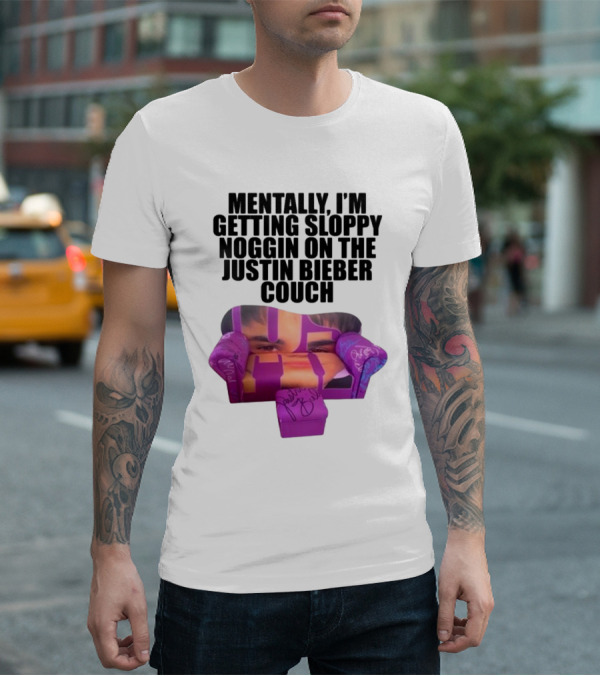 Teenhearts Mentally I'm Getting Sloppy Noggin Justin Bieber Couch Image T-Shirt