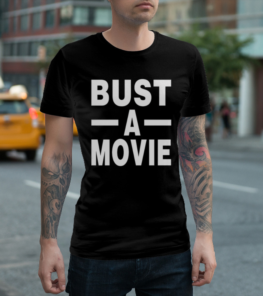 Bust A Movie T-Shirt
