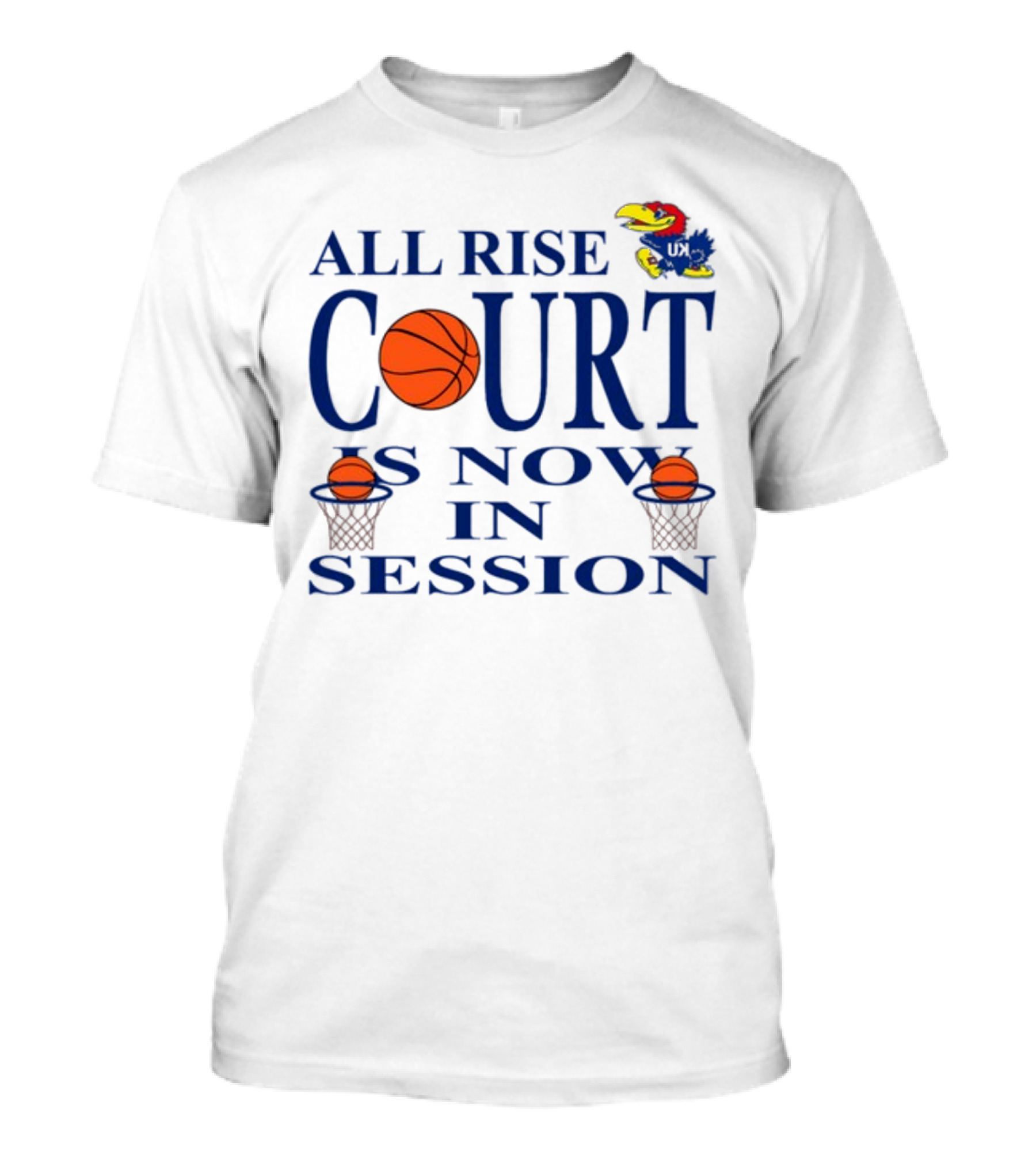 All Rise Court Is Now In Session Basketball Jayhawk T-Shirt