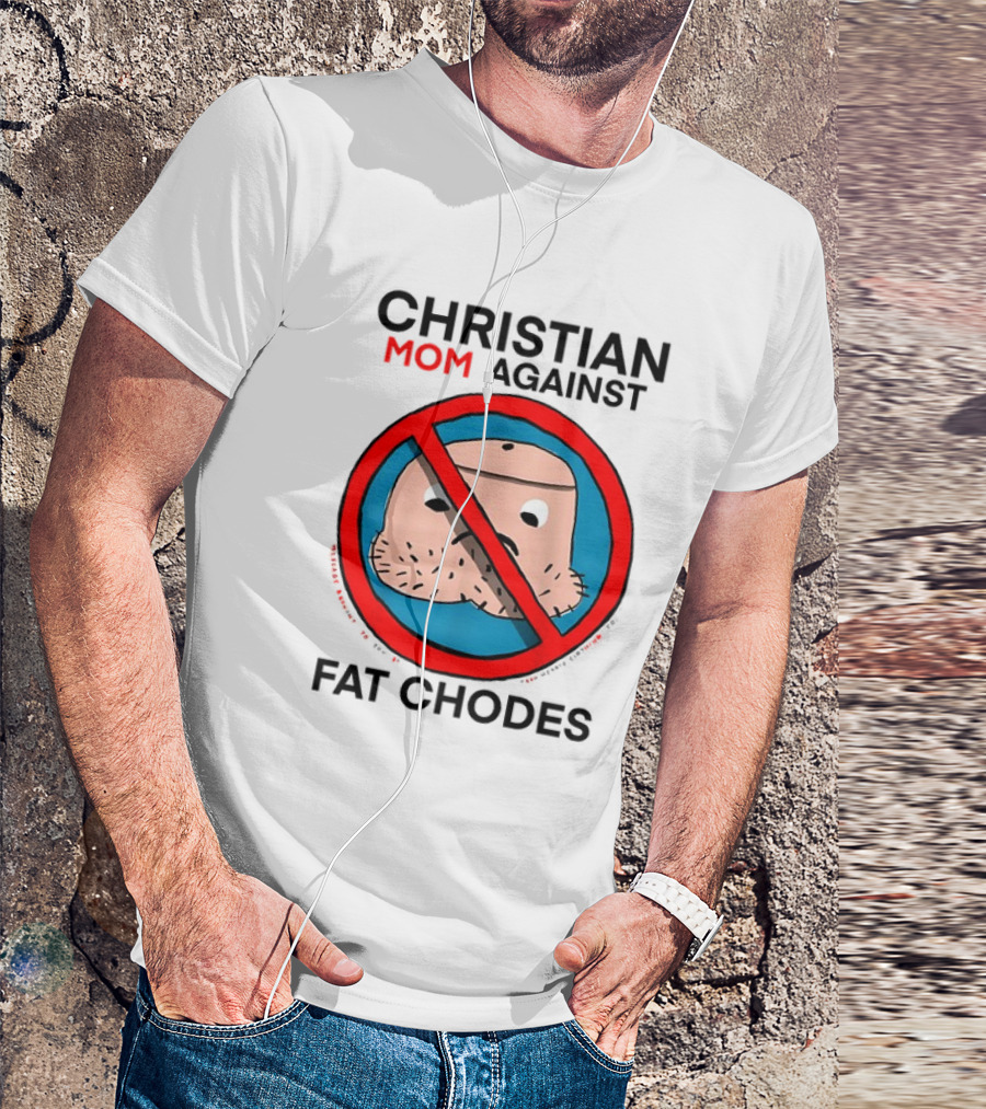 Thedylanshane Christian Mom Against Fat Chodes Iconic T-Shirt