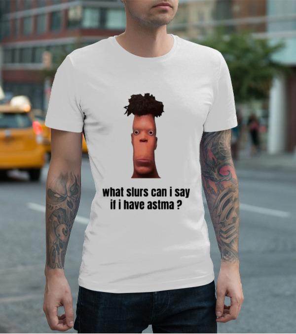 What Slurs Can I Say If I Have Astma Character With Unique Hair And Expression T-Shirt