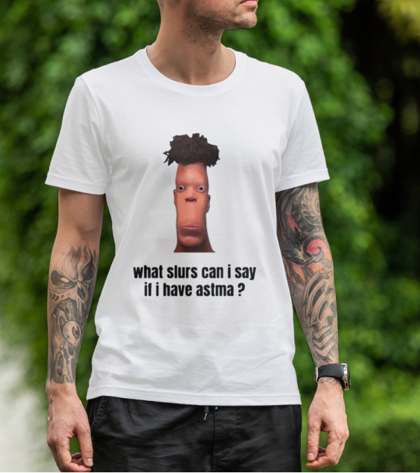 What Slurs Can I Say If I Have Astma Character With Unique Hair And Expression T-Shirt