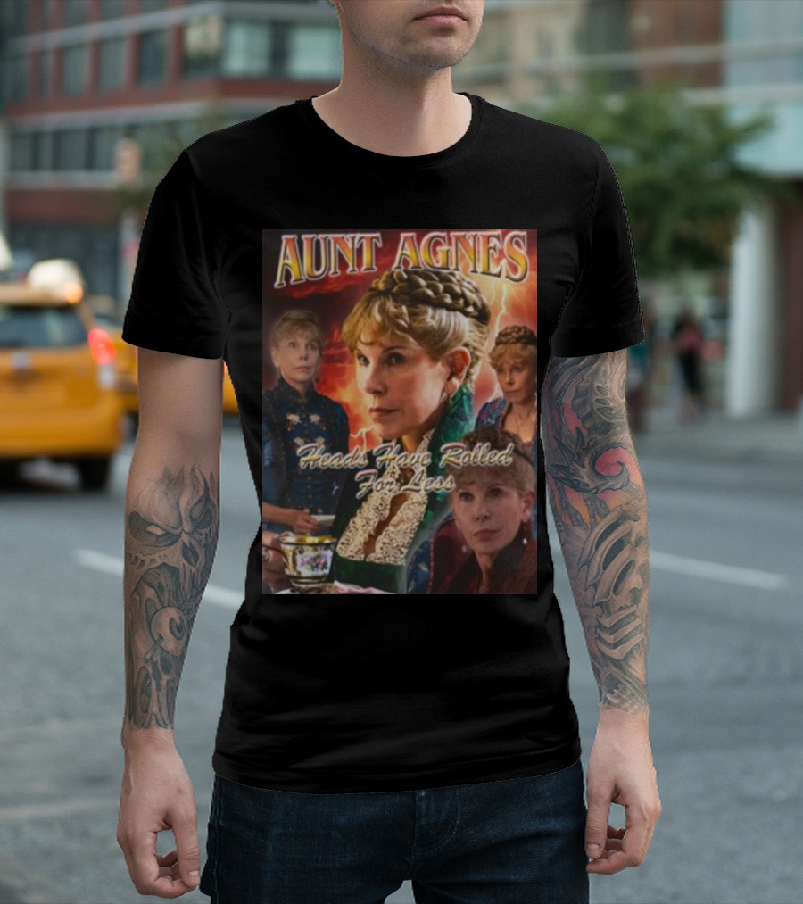 Aunt Agnes Heads Have Rolled For Less Dramatic Portraiture With Bold Text And Victorian T-Shirt