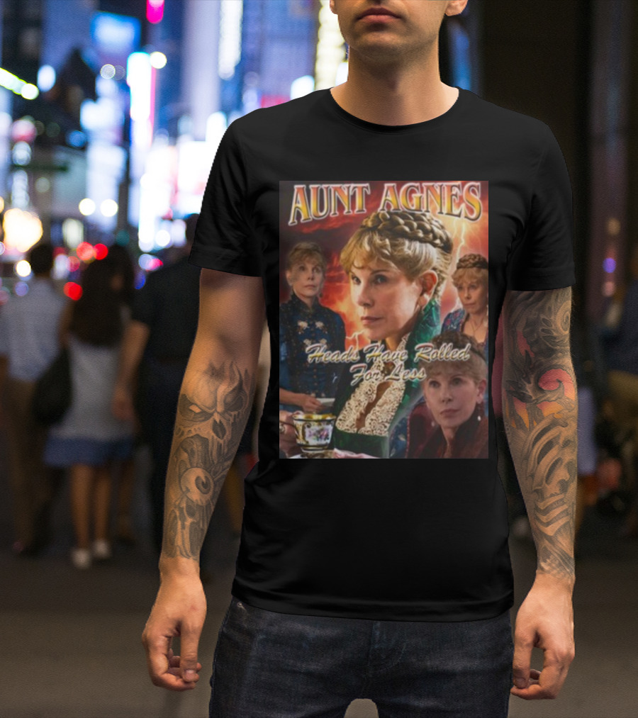 Aunt Agnes Heads Have Rolled For Less Dramatic Portraiture With Bold Text And Victorian T-Shirt