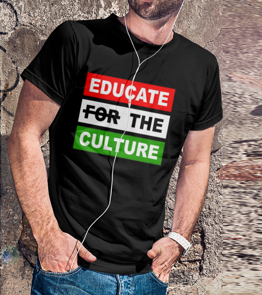 Hennessy Papi Educate The Culture Educate The Culture T-Shirt