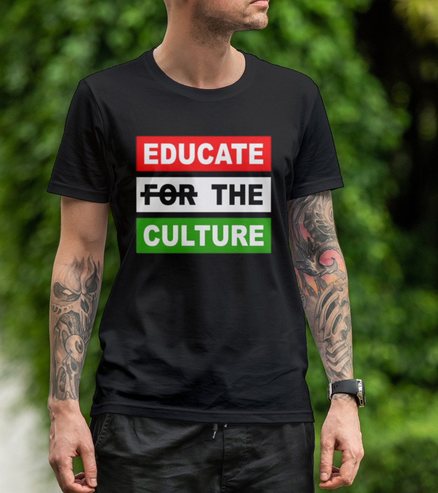 Hennessy Papi Educate The Culture Educate The Culture T-Shirt