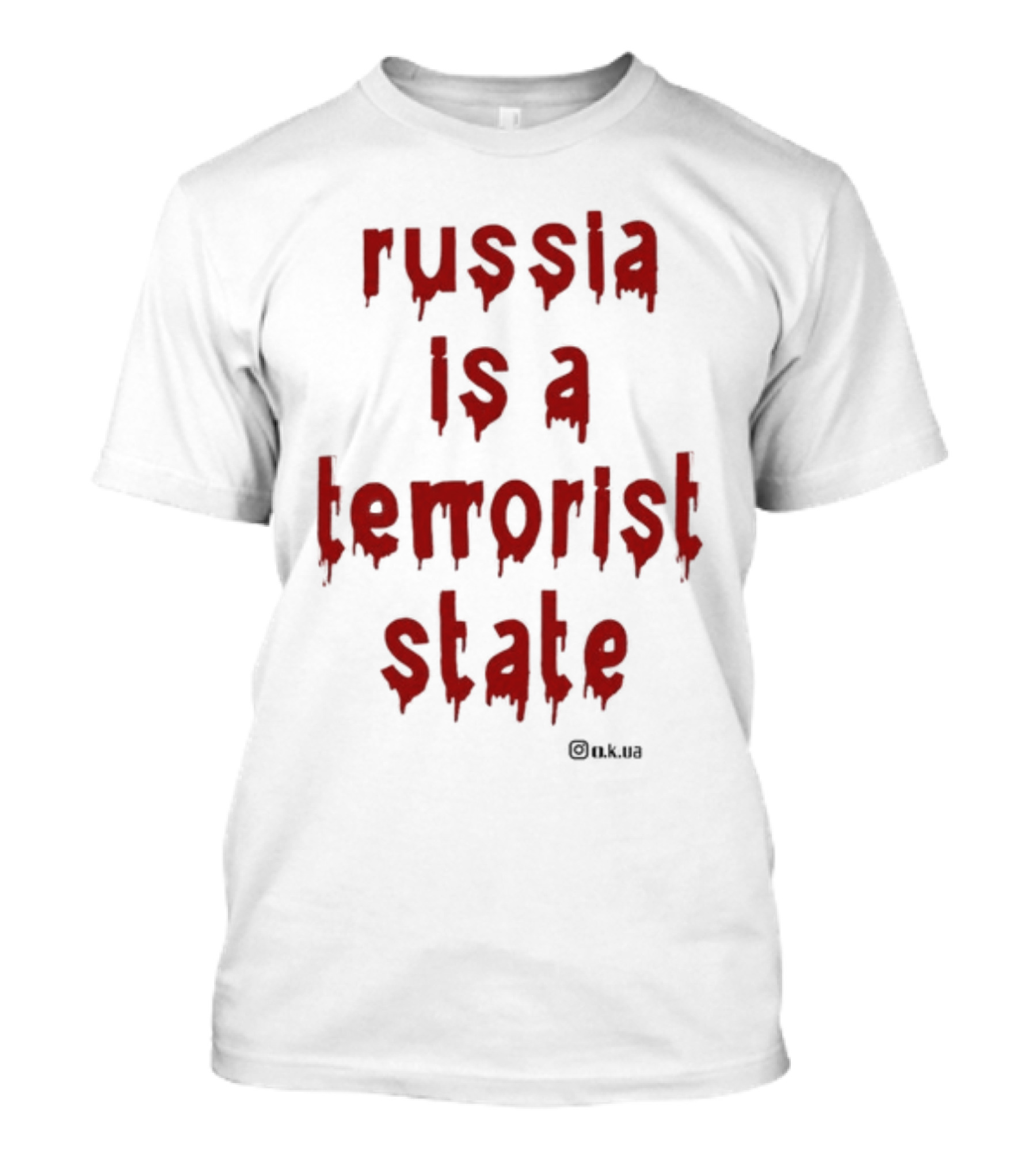Russia Is A Terrorist State Red Drip Text Image By @t.k.ua T-Shirt