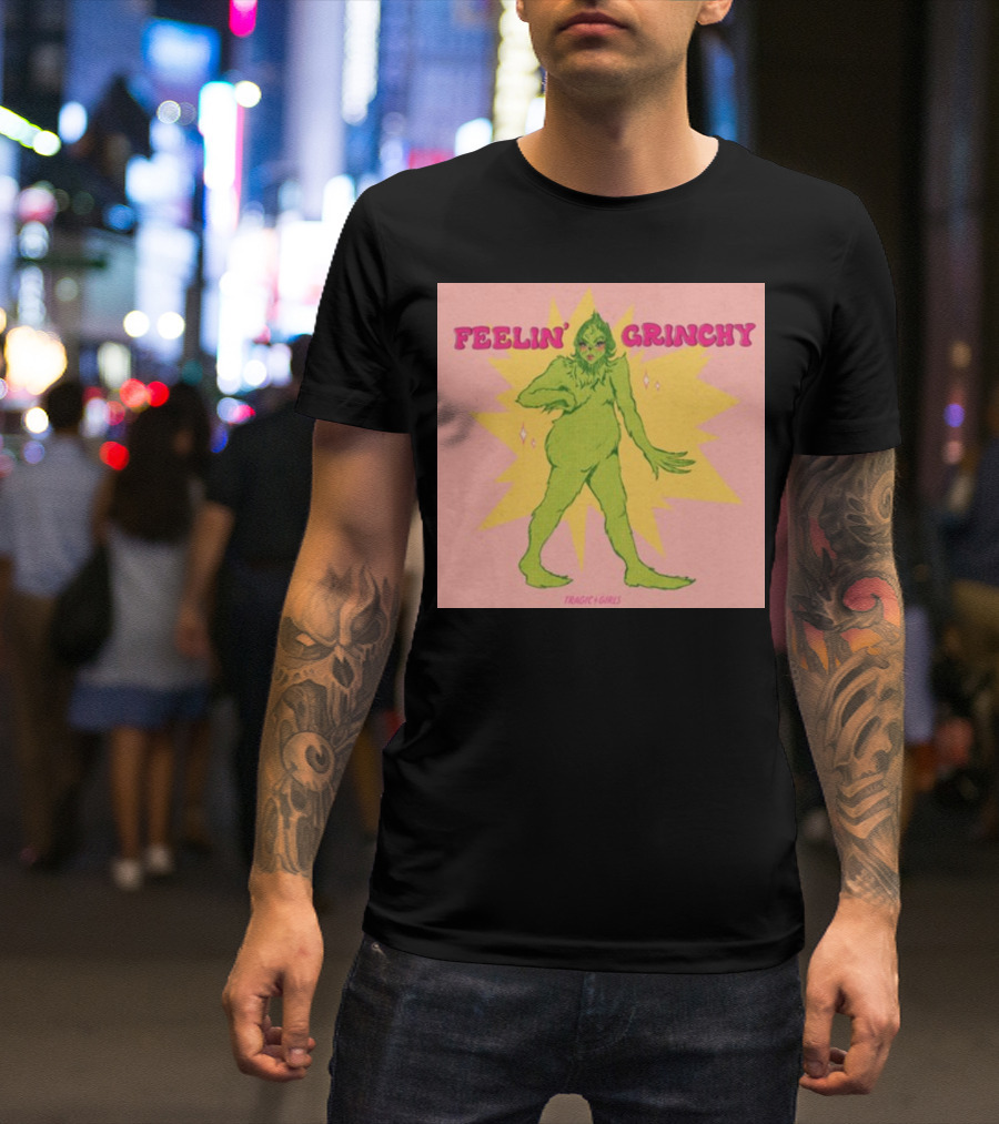 Feelin’ Grinchy Tragicgirls Retro Green Character T-Shirt
