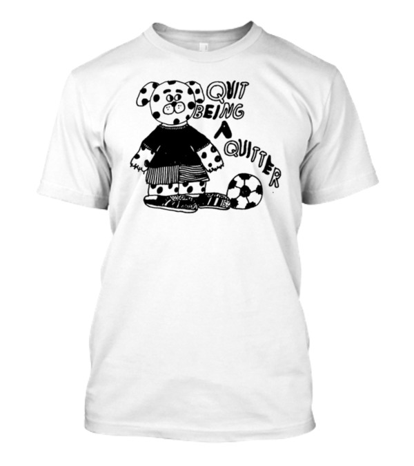 Quit Being A Quitter Dalmatian With Soccer Ball T-Shirt