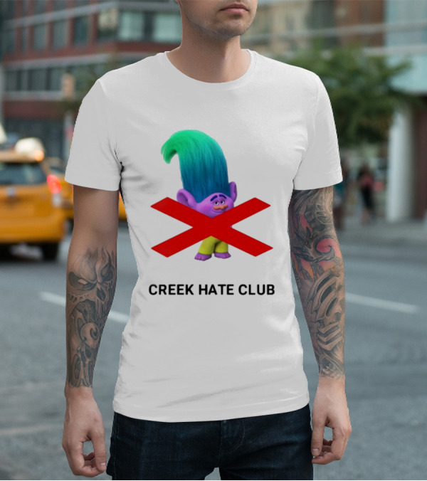 Creek Hate Club Trolls Character With Red X T-Shirt