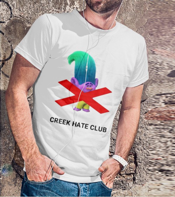Creek Hate Club Trolls Character With Red X T-Shirt