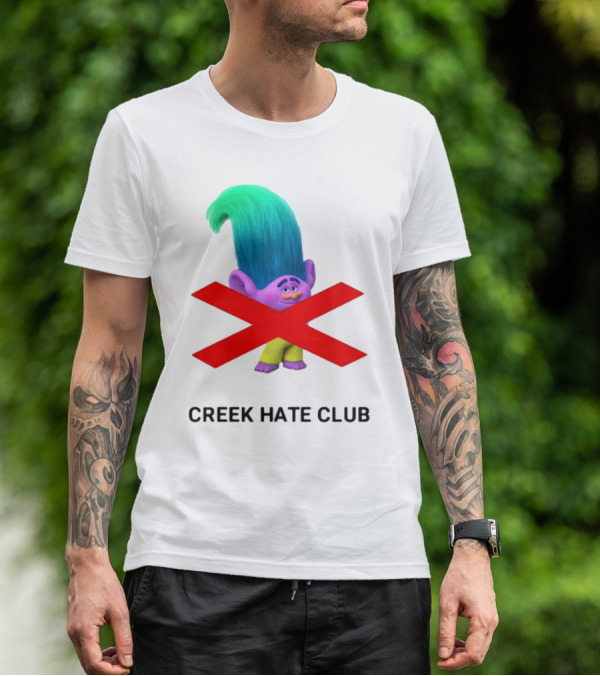 Creek Hate Club Trolls Character With Red X T-Shirt