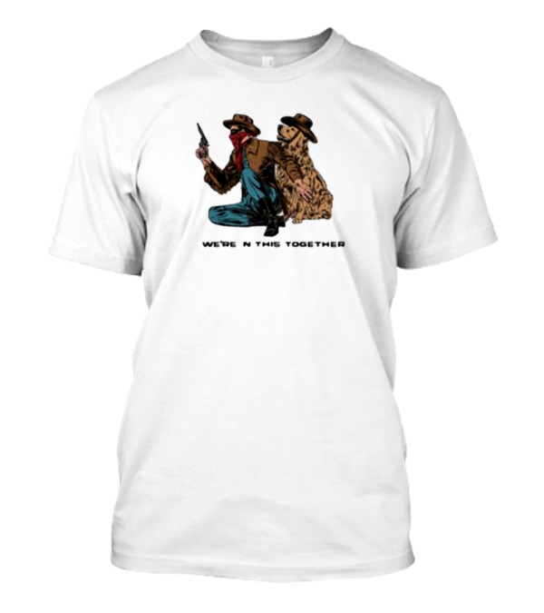 Midnightbandit We're In This Together Cowboy And Dog Duo T-Shirt