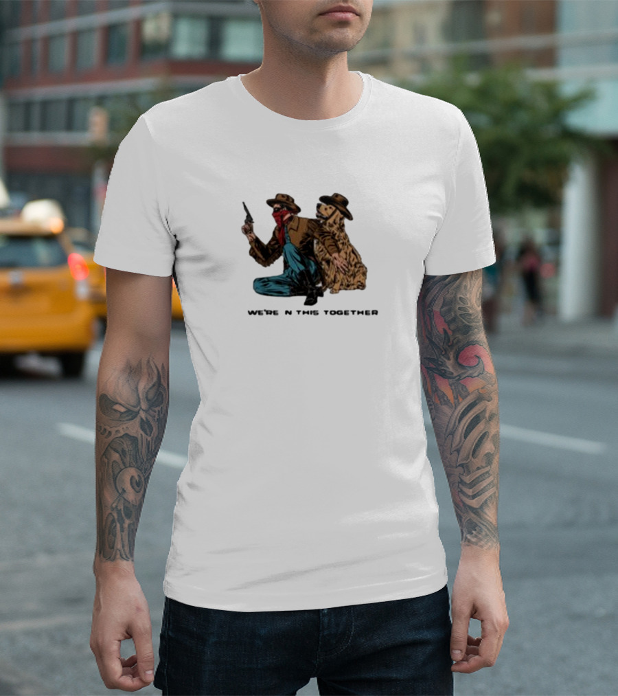 Midnightbandit We're In This Together Cowboy And Dog Duo T-Shirt