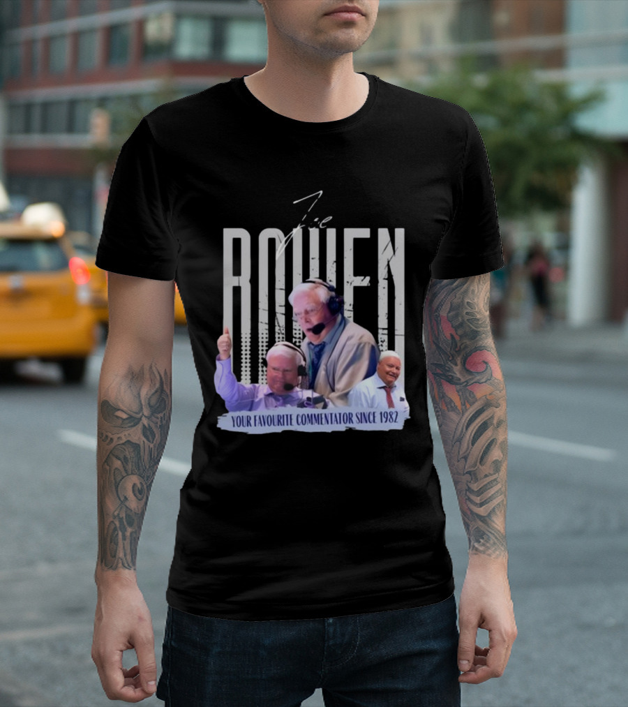 Joe Bowen Your Favourite Commentator Since 1982 Bowenjellythreads T-Shirt
