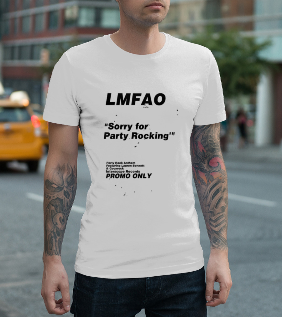LMFAO Sorry for Party Rocking Party Rock Anthem Featuring Lauren Bennett and Goonrock Interscope Records Promo Only T-Shirt