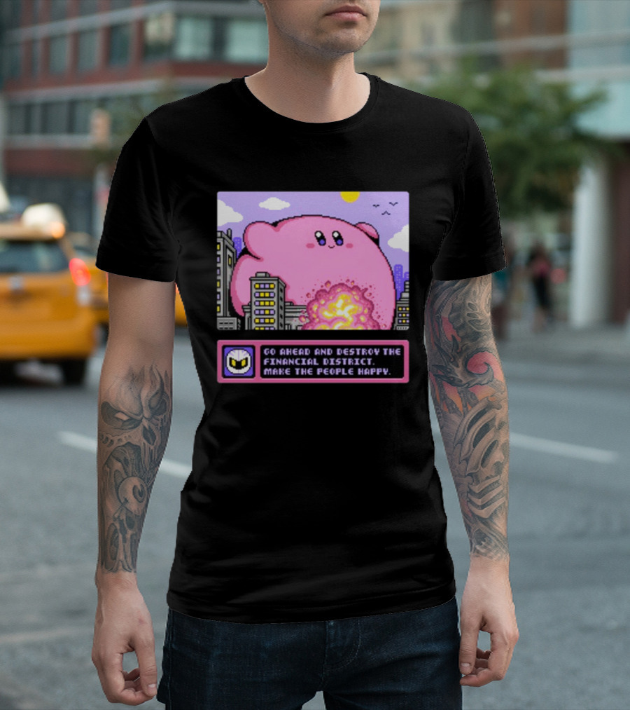 Go Ahead And Destroy The Financial District Make The People Happy Pixel Art Cityscape Explosion Cute Pink Character T-Shirt