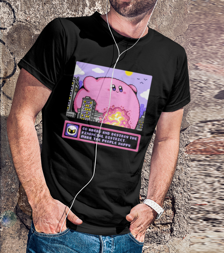 Go Ahead And Destroy The Financial District Make The People Happy Pixel Art Cityscape Explosion Cute Pink Character T-Shirt