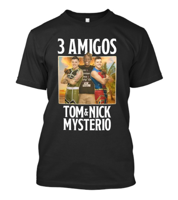 3 Amigos Tropical Adventure With Tom And Nick Mysterio T-Shirt