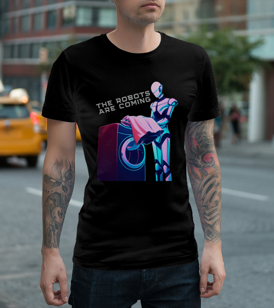 The Robots Are Coming Futuristic Laundry Assistant T-Shirt