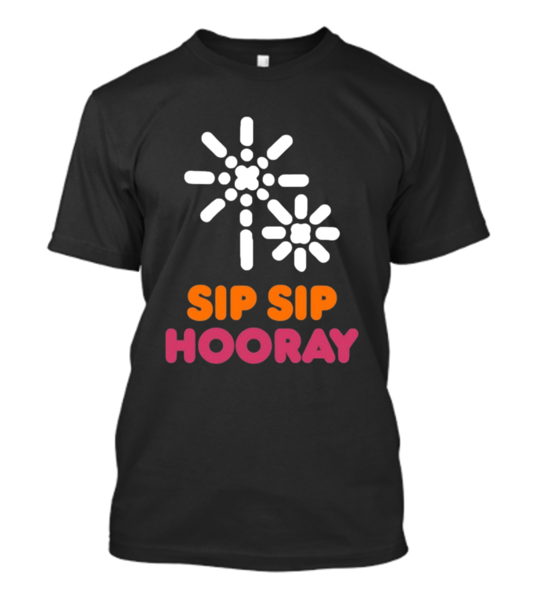 Sip Sip Hooray Dunkin Coffee T-Shirt