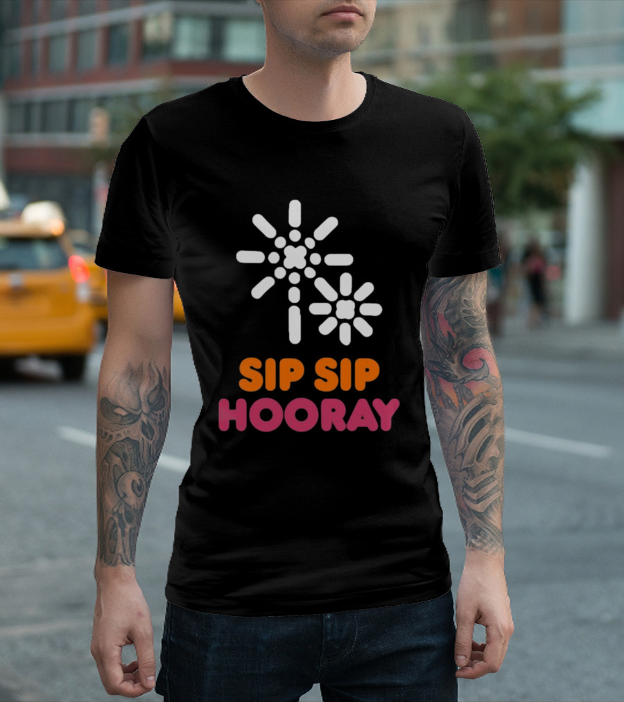 Sip Sip Hooray Dunkin Coffee T-Shirt