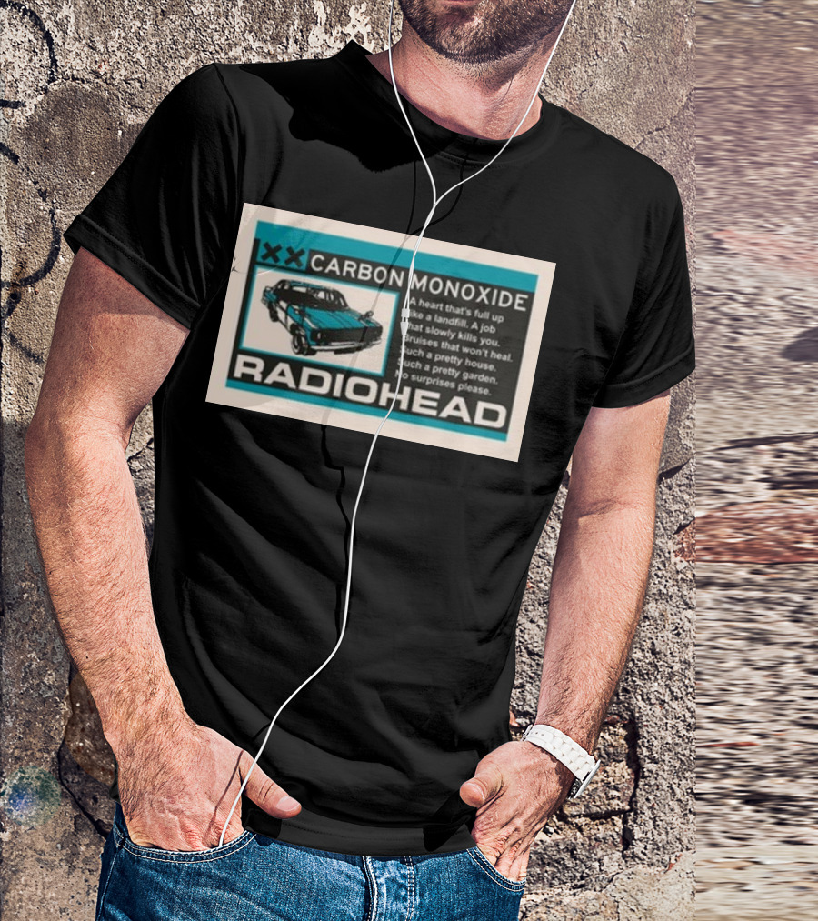 XX Carbon Monoxide Radiohead A Heart That's Full Up Like A Landfill Car Image T-Shirt