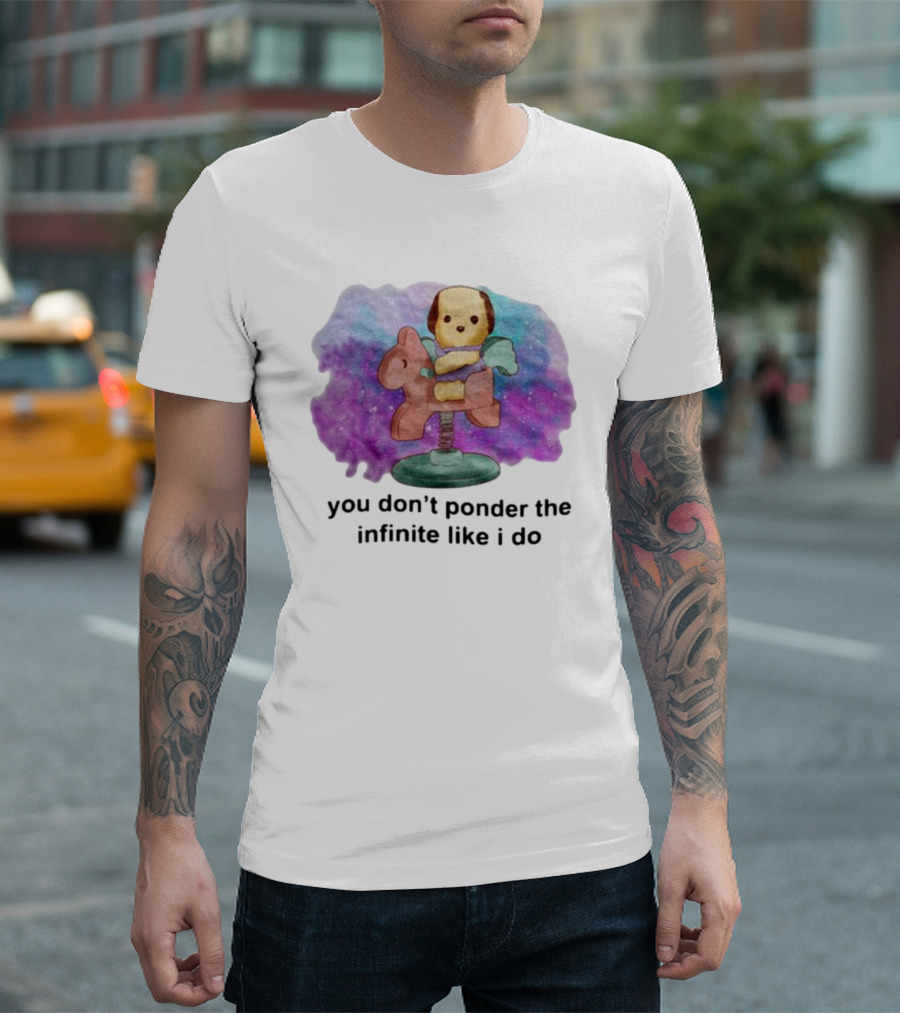 Justinsshirtstore You Don't Ponder The Infinite Like I Do Puppy on Rocking Horse in Cosmic Cloud T-Shirt